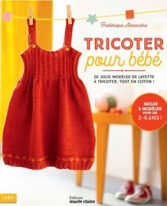 Tricoter pour bébé - Marie Claire