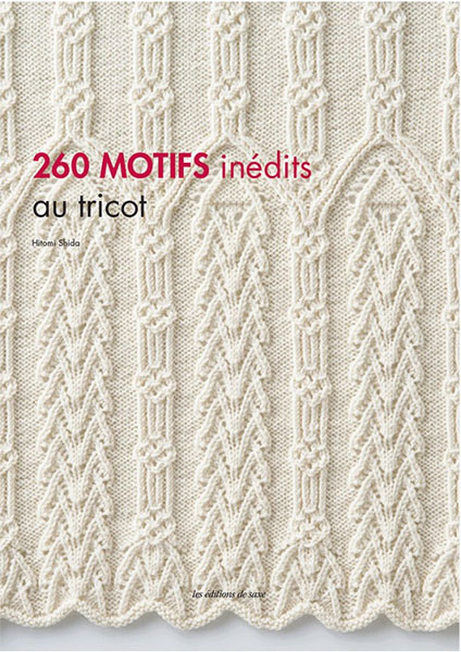 260 motifs inédits au tricot - Editions de saxe