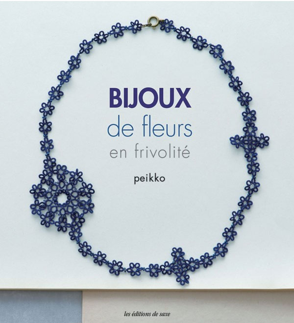Bijoux de fleurs en frivolité - Editions de saxe
