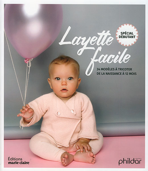 Layette facile, 34 modèles à tricoter de la naissance à 12 mois - Marie Claire