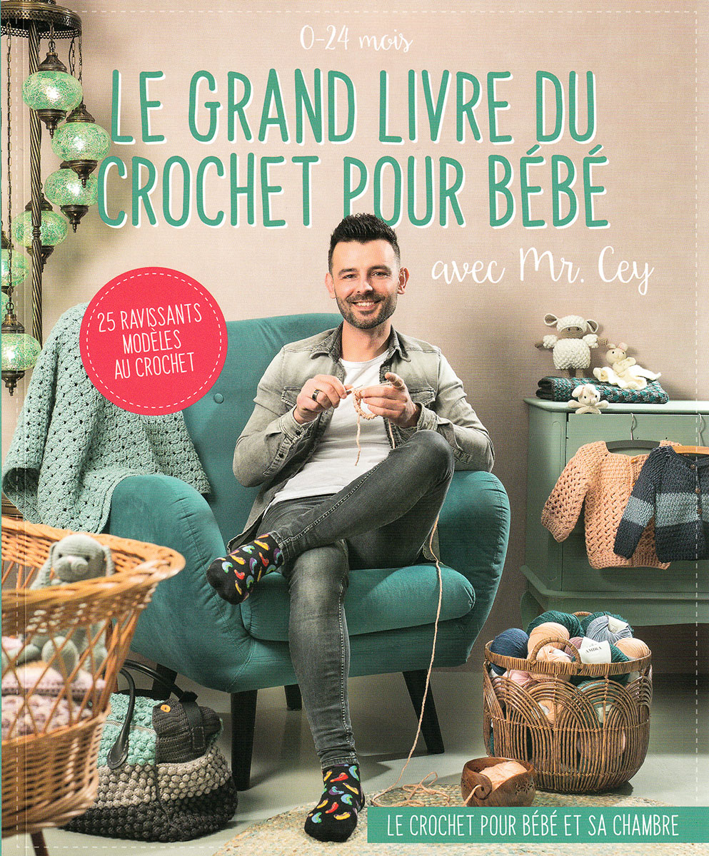 Le grand livre du crochet pour bébé avec Mr. Cey | Jeu de mailles