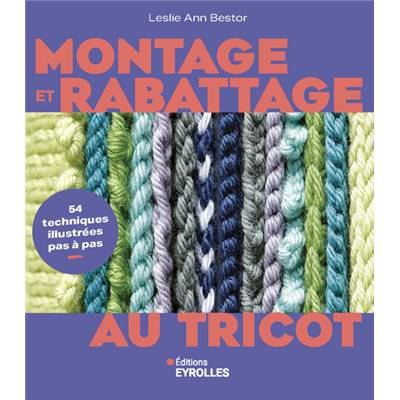 Montage et rabattage au tricot - Eyrolles