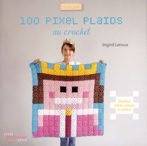 100 Pixel Plaids au crochet - CréaPassions