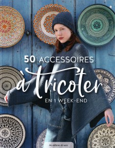 50 accessoires à tricoter en 1 week-end - Editions de saxe