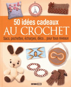 50 idées de cadeaux au crochet - Esi