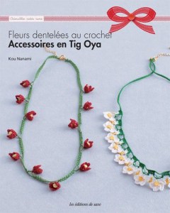 Accessoires en Tig Oya, Fleurs dentelées au crochet - Editions de saxe