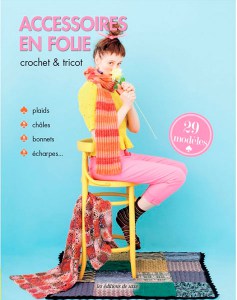 Accessoires en folie crochet & tricot - Editions de saxe