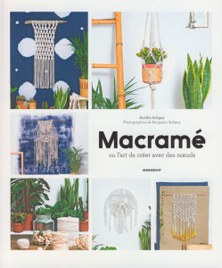 Macramé ou l'art de créer avec des noeuds - Marabout