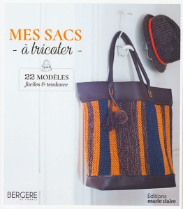 Mes sacs à tricoter, 22 modèles faciles & tendance - Marie Claire