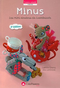 Minus, les mini doudous de Laetibricole (deuxième édition) - CréaPassions