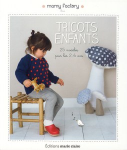 Tricots enfants. 25 modèles pour les 2-6 ans - Marie Claire