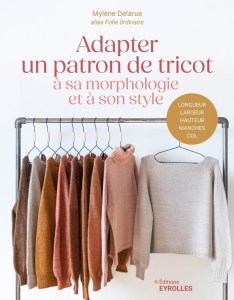 Adapter un patron de tricot à sa morphologie et à son style - Eyrolles