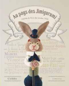 Au pays des Jimigurumi, inspirés du Paris des années 1900 - Edition de saxe
