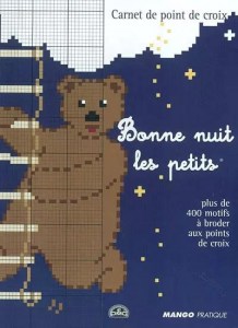 Bonne nuit les petits, plus de 400 motifs à broder aux points de croix - Mango