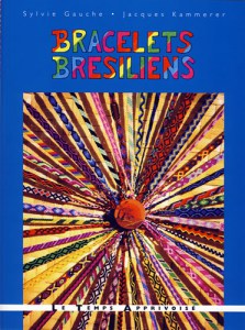 Bracelets brésiliens, Voyage au fil des couleurs - LTA