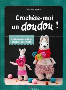 Crochète-moi un doudou ! - L'Inédite