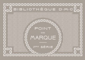 Bibliothèque DMC - Point de Marque - 1ère série