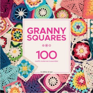 Granny squares, 100 motifs modernes à assembler - Editions de saxe