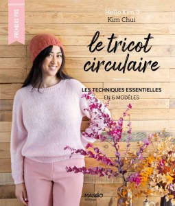 Le tricot circulaire : les techniques essentielles en 6 modèles - Mango