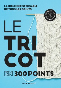 Le tricot en 300 points - Marabout