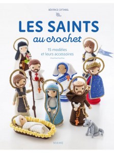 Les saints au crochet, 15 modèles et leurs accessoires - Mame