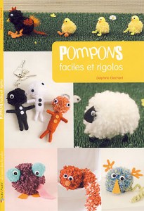 Pompons faciles et rigolos - Tutti Frutti