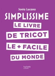 Simplissime, Le livre de tricot le + facile du monde - Hachette 