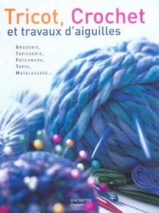 Tricot, crochet et travaux d’aiguilles - Hachette