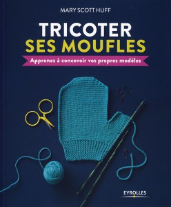 Tricoter ses moufles - Eyrolles