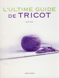L'ultime guide de tricot - Modus Vivendi