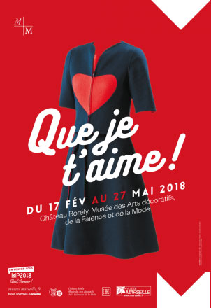 Exposition Que je t'aime ! L'amour dans les collections de mode, du 17 février au 27 mai 2018 au musée Borély à Marseille