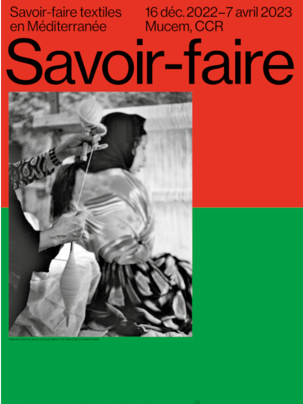 Exposition Savoir-faire textiles en Méditerranée du 16 décembre 2022 au 7 avril 2023  au Mucem, Maresille